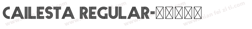 Cailesta Regular字体转换